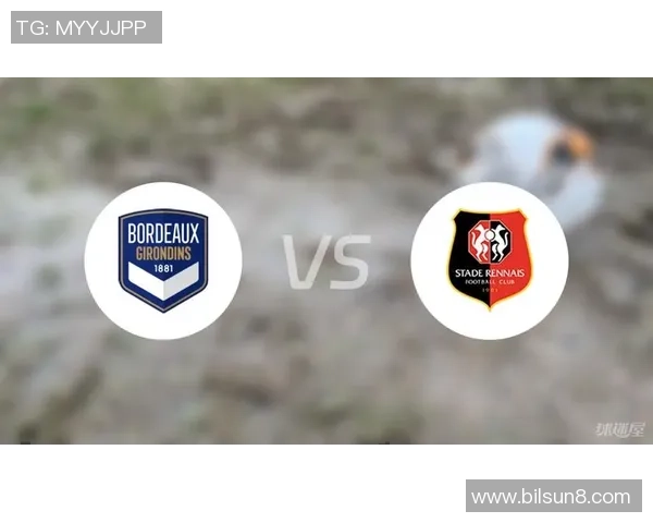 雷恩与波尔多对决分析：战术布局与球员表现的全面解读